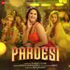 Stream & download Pardesi - Single