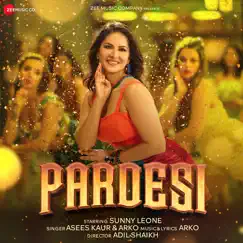 Pardesi - Single by Arko & Asees Kaur album reviews, ratings, credits