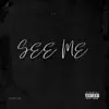 Stream & download See Me - Single