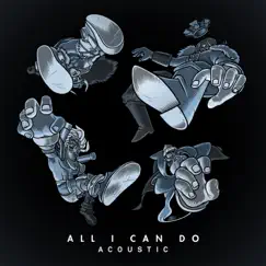 All I Can Do (feat. Silver) [Acoustic] Song Lyrics
