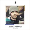 Stream & download ADRO Heroes