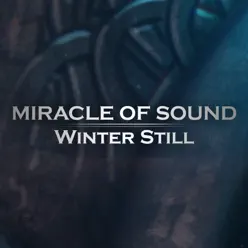 Winter Still - Single - Miracle of sound Winter Still - Single - Miracle of sound