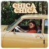 Chica Chica - Single