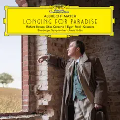 Longing for Paradise by Albrecht Mayer, Bamberg Symphony Orchestra & Jakub Hrůša album reviews, ratings, credits
