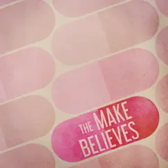 The Make Believes by The Make Believes album reviews, ratings, credits