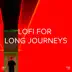 Lofi for Long Journeys album cover