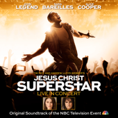 Jesus Christ Superstar: Live in Concert (Soundtrack of the 2018 NBC Television Event) - John Legend, Sara Bareilles, Alice Cooper & Brandon Victor Dixon