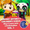 Stream & download Nursery Rhymes & Children's Songs, Vol. 1 (Sing & Learn with LittleBabyBum)