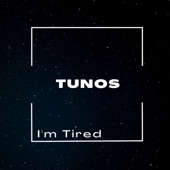 tUNoS - I'm Tired (Extended Version)