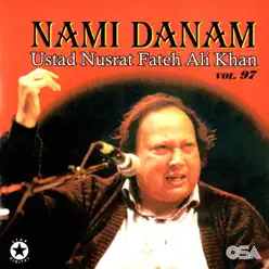 Nami Danam, Vol. 97 - Nusrat Fateh Ali Khan Nami Danam, Vol. 97 - Nusrat Fateh Ali Khan