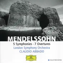 Mendelssohn: 5 Symphonies; 7 Overtures by Claudio Abbado & London Symphony Orchestra album reviews, ratings, credits