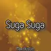 Suga Suga - Single album lyrics, reviews, download