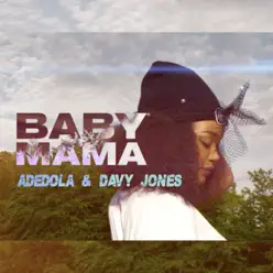 Baby Mama - Single - Davy Jones Baby Mama - Single - Davy Jones