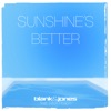 Sunshine's Better (feat. Mick Roach) - Single