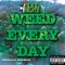 Weed Everyday - Buddbeatz lyrics