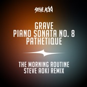 Grave, Piano Sonata No. 8, "Pathetique" (The Morning Routine Steve Aoki Remix) artwork