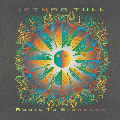 Roots to Branches - Jethro Tull