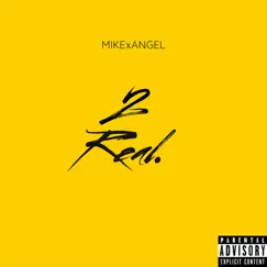 2 Real - Single by MIKExANGEL album reviews, ratings, credits