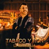 Tabaco y Ron - Single