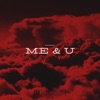 Me & U - Single