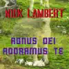Agnus dei adoramus te - Single album lyrics, reviews, download