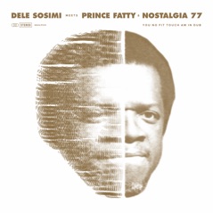 You No Fit Touch Am in Dub (feat. Prince Fatty & Nostalgia 77)