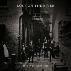 Lost On the River by The New Basement Tapes album reviews, ratings, credits