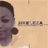 Jikeleza (feat. Lizwi) - Single, 2018