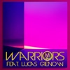 Warriors (feat. Lucas Gienow) - Single