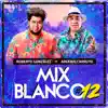 Mix Blanco #12: Te Quiero / Otra Vez Me Enamoré / Apretaito - Single album lyrics, reviews, download