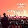 Between Me and the World album lyrics, reviews, download