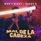 Mal de la Cabeza - Mau y Ricky & Becky G. lyrics