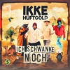 Ich schwanke noch by Ikke Hüftgold iTunes Track 1
