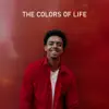 The Colors of Life - EP album lyrics, reviews, download