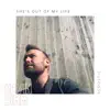 She’s Out of My Life (Acoustic) - Single album lyrics, reviews, download