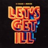 Let's Get Ill - Single, 2018