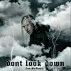 Don't Look Down song lyrics