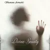 Divine Beauty (Instrumental Version) - Single album lyrics, reviews, download
