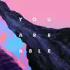 You Are Able - Single album lyrics, reviews, download