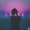 Leave (Get Out) [HYPELEZZ Remix] - Single album lyrics, reviews, download