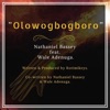 Olowogbogboro (feat. Wale Adenuga) - Single