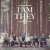 I Am They - I AM THEY