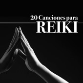 20 Canciones para Reiki - Música de Fondo para Lograr un Relajamiento Profundo artwork
