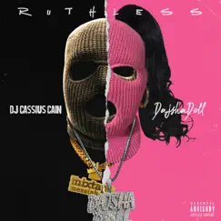 Ruthless (feat. DajshaDoll) - Single by Dj Cassius Cain album reviews, ratings, credits