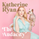 Katherine Ryan - The Audacity