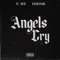 Angels Cry (feat. DaDa1k) - E-AYE lyrics
