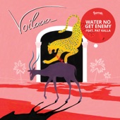 Water No Get Enemy by Voilaaa