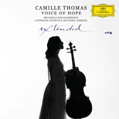 Voice Of Hope (Extended Edition) by Camille Thomas, Brussels Philharmonic, Stéphane Denève & Mathieu Herzog album reviews, ratings, credits