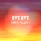 Bye Bye (feat. Yung Tory) - LAW lyrics