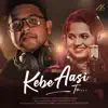 Kebe Aasi Tu - Single album lyrics, reviews, download